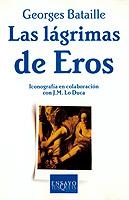 LAGRIMAS DE EROS, LAS | 9788483105245 | BATAILLE GEORGES | Librería Castillón - Comprar libros online Aragón, Barbastro