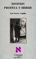EINSTEIN PROFETA Y HEREJE | 9788472231450 | NAVARRO VEGUILLAS, LUIS | Librería Castillón - Comprar libros online Aragón, Barbastro