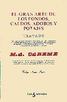 GRAN ARTE DE LOS FONDOS CALDOS ADOBOS Y POTAJES | 9788472238060 | CAREME, M.A. | Librería Castillón - Comprar libros online Aragón, Barbastro