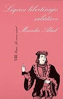 LIGEROS LIBERTINAJES SABATICOS (SV) | 9788472233508 | ABAD, MERCEDES | Librería Castillón - Comprar libros online Aragón, Barbastro