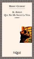 AL AMIGO QUE NO ME SALVO LA VIDA (FABULA) | 9788483105924 | GUIBERT, HERVE | Librería Castillón - Comprar libros online Aragón, Barbastro