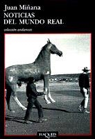 NOTICIAS DEL MUNDO REAL | 9788483100899 | MIÑANA, JUAN | Librería Castillón - Comprar libros online Aragón, Barbastro
