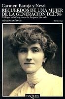 RECUERDOS DE UNA MUJER DE LA GENERACION DEL 98 | 9788483100769 | BAROJA NESSI, CARMEN | Librería Castillón - Comprar libros online Aragón, Barbastro