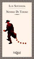NOMBRE DE TORERO (FABULA) | 9788483106051 | SEPULVEDA, LUIS | Librería Castillón - Comprar libros online Aragón, Barbastro