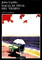 HACIA EL FINAL DELTIEMPO (ANDANZAS) | 9788483101193 | UPDIKE, JOHN | Librería Castillón - Comprar libros online Aragón, Barbastro