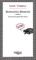 MATEMATICA DEMENTE (FABULA) | 9788483106419 | CARROLL, LEWIS | Librería Castillón - Comprar libros online Aragón, Barbastro