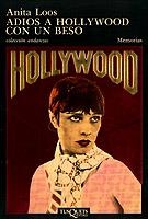 ADIOS A HOLLYWOOD CON UN BESO | 9788472232747 | LOOS, ANITA | Librería Castillón - Comprar libros online Aragón, Barbastro