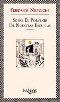 SOBRE EL PORVENIR DE NUESTRAS ESCUELAS - FABULA | 9788483107003 | NIETZSCHE, FRIEDRICH | Librería Castillón - Comprar libros online Aragón, Barbastro