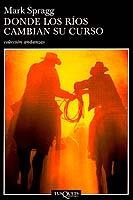 DONDE LOS RIOS CAMBIAN SU CURSO (ANDANZAS) | 9788483101476 | SPRAGG, MARK | Librería Castillón - Comprar libros online Aragón, Barbastro
