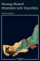 PISANDO LOS TALONES | 9788483102671 | MANKELL, HENNING | Librería Castillón - Comprar libros online Aragón, Barbastro