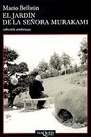 JARDIN DE LA SEÑORA MURAKAMI, EL (ANDANZAS) | 9788483101902 | BELLATIN. MARIO | Librería Castillón - Comprar libros online Aragón, Barbastro