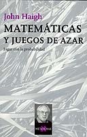 MATEMATICAS Y JUEGOS DE AZAR | 9788483108840 | HAIGH, JOHN | Librería Castillón - Comprar libros online Aragón, Barbastro