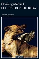 PERROS DE RIGA, LOS | 9788483102220 | MANKELL, HENNING | Librería Castillón - Comprar libros online Aragón, Barbastro