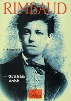 RIMBAUD BIOGRAFIA | 9788483107676 | ROBB, GRAHAM | Librería Castillón - Comprar libros online Aragón, Barbastro