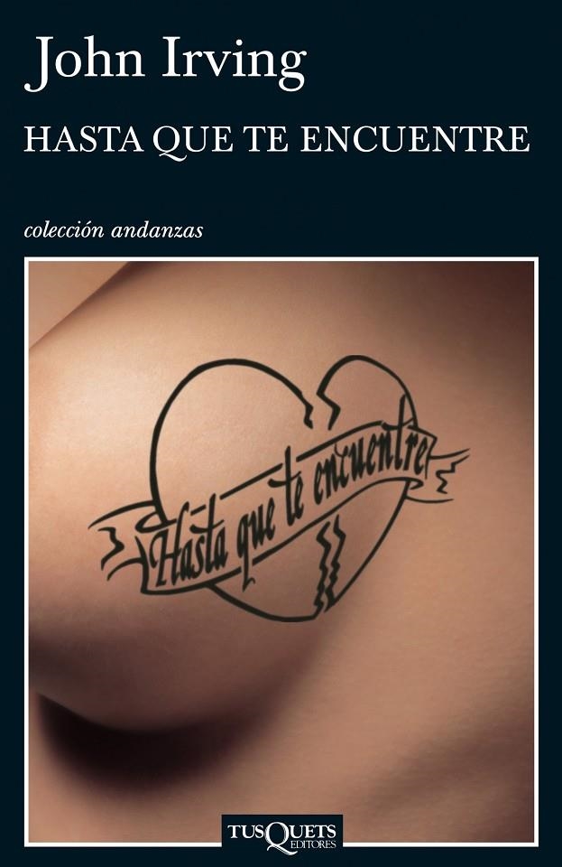 HASTA QUE TE ENCUENTRE | 9788483830741 | IRVING, JOHN | Librería Castillón - Comprar libros online Aragón, Barbastro