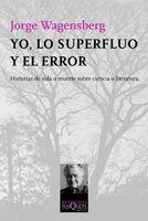YO LO SUPERFLUO Y EL ERROR | 9788483831540 | WAGENSBERG, JORGE | Librería Castillón - Comprar libros online Aragón, Barbastro