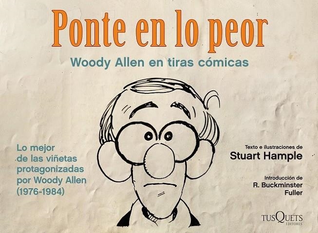 PONTE EN LO PEOR : WOODY ALLEN EN TIRAS CÓMICAS | 9788483834329 | HAMPLE, STUART | Librería Castillón - Comprar libros online Aragón, Barbastro