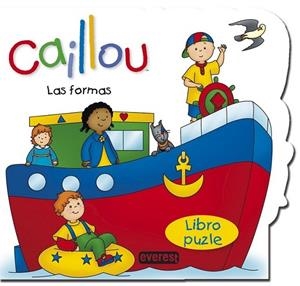 Caillou. Las formas. Libro puzle | 9788444169750 | Chouette Publishing; Johanson, Sarah Margaret | Librería Castillón - Comprar libros online Aragón, Barbastro