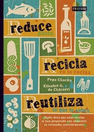 Reduce, Recicla, Reutiliza | 9788444121642 | González de Chávarri, Elisabeth; Chacón, Pepa | Librería Castillón - Comprar libros online Aragón, Barbastro