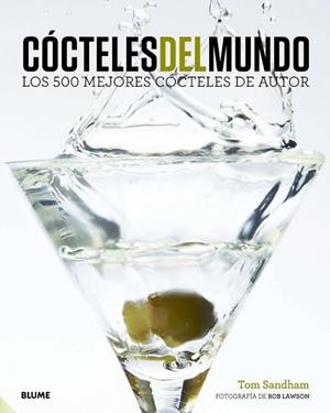 Cócteles del mundo | 9788415317630 | Sandham, Tom; Lawson, Rob | Librería Castillón - Comprar libros online Aragón, Barbastro