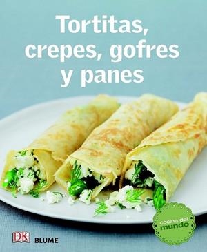 Cocina del mundo. Tortitas, crepes, gofres y panes | 9788415317579 | VV.AA. | Librería Castillón - Comprar libros online Aragón, Barbastro