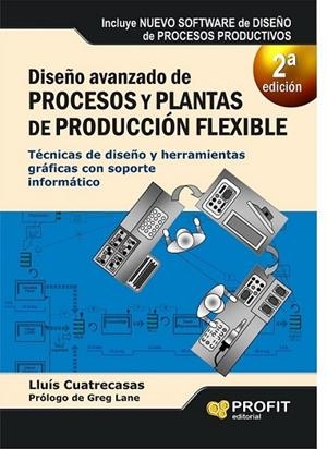 DISEÑO AVANZADO DE PROCESOS Y PLANTAS DE PRODUCCION FLEXIBLE 2ed.2013 | 9788415735472 | Cuatrecasas Arbós, Lluís | Librería Castillón - Comprar libros online Aragón, Barbastro