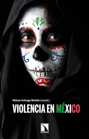 Violencia en México | 9788483198391 | Arteaga Botello, Nelson | Librería Castillón - Comprar libros online Aragón, Barbastro