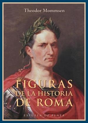 Figuras de la Historia de Roma | 9788415177883 | Mommsen, Theodor | Librería Castillón - Comprar libros online Aragón, Barbastro