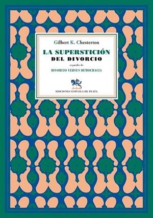 La superstición del divorcio | 9788415177920 | Chesterton, Gilbert Keith | Librería Castillón - Comprar libros online Aragón, Barbastro