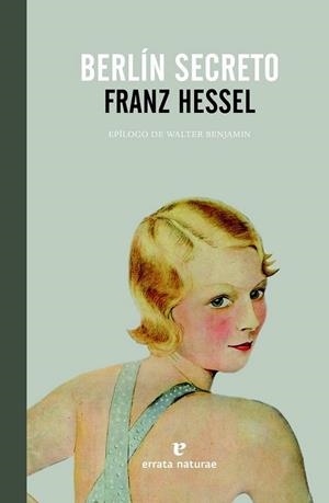 Berlín secreto | 9788415217602 | Hessel, Franz | Librería Castillón - Comprar libros online Aragón, Barbastro