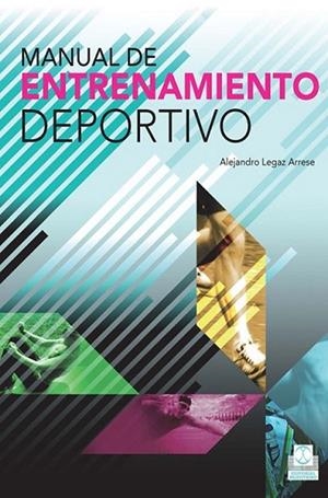 MANUAL DE ENTRENAMIENTO DEPORTIVO (Cartoné y Bicolor) | 9788499100944 | Legaz Arrese, Alejandro | Librería Castillón - Comprar libros online Aragón, Barbastro
