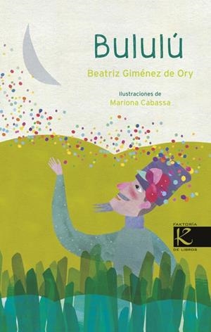 Bululú | 9788415250524 | GIMÉNEZ DE ORY, BEATRIZ; CABASSA CORTÉS, MARIONA | Librería Castillón - Comprar libros online Aragón, Barbastro
