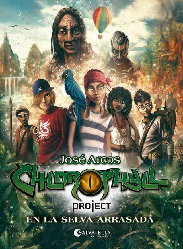 Chlorophyll Project : En la selva arrasada | 9788484127833 | Arcos Yagüe, José | Librería Castillón - Comprar libros online Aragón, Barbastro
