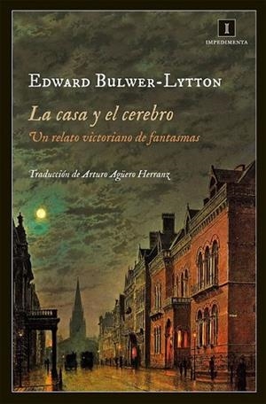 La casa y el cerebro | 9788415979029 | Bulwer-Lytton, Edward | Librería Castillón - Comprar libros online Aragón, Barbastro