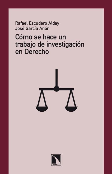 Cómo se hace un trabajo de investigación en Derecho | 9788483198650 | Escudero Alday, Rafael; García Añon, José | Librería Castillón - Comprar libros online Aragón, Barbastro