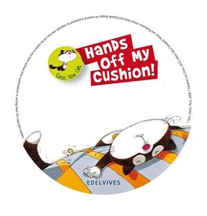 Hands off my cushion! | 9788426389497 | MONCOMBLE, GERARD | Librería Castillón - Comprar libros online Aragón, Barbastro