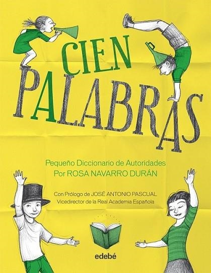 CIEN PALABRAS - Pequeño Diccionario de Autoridades, por Rosa Navarro Durán | 9788468309033 | Navarro Durán, Rosa | Librería Castillón - Comprar libros online Aragón, Barbastro