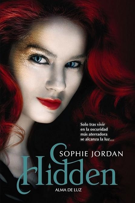 Firelight, 3. Hidden. Alma de luz | 9788421679647 | Jordan, Sophie | Librería Castillón - Comprar libros online Aragón, Barbastro
