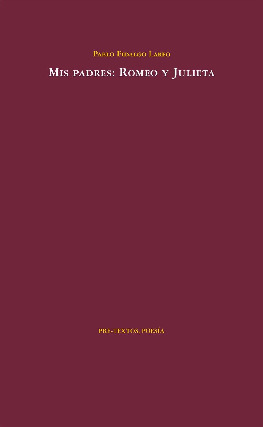 Mis padres: Romeo y Julieta | 9788415576709 | Fidalgo Lareo, Pablo | Librería Castillón - Comprar libros online Aragón, Barbastro