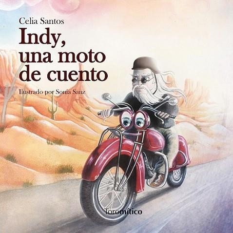 Indy, una moto de cuento | 9788415943013 | Santos García, Celia | Librería Castillón - Comprar libros online Aragón, Barbastro