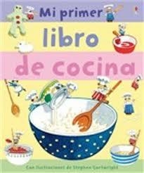 MI PRIMER LIBRO DE COCINA | 9781409529149 | CARTWRIGHT, STEPHEN (IL.) | Librería Castillón - Comprar libros online Aragón, Barbastro