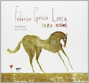 Federico García Lorca para niños | 9788493822392 | García Lorca, Federico; Gibson, Ian adapt.; Zabala, Javier adapt. | Librería Castillón - Comprar libros online Aragón, Barbastro