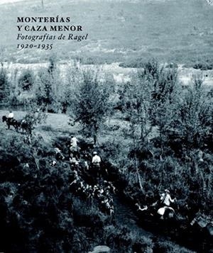 Monterías y caza menor | 9788415832607 | González Ragel, Diego | Librería Castillón - Comprar libros online Aragón, Barbastro