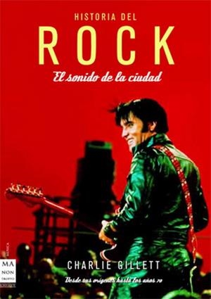 Historia del rock. El sonido de la ciudad | 9788496924390 | Gillett, Charlie | Librería Castillón - Comprar libros online Aragón, Barbastro