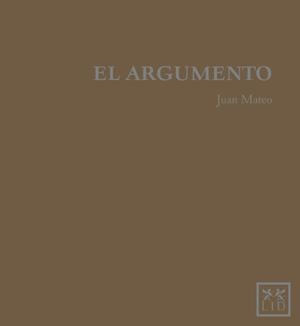 El argumento | 9788483566749 | Mateo Diaz, Juan | Librería Castillón - Comprar libros online Aragón, Barbastro