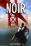 NOIR | 9788415606147 | GARCI, JOSÉ LUIS | Librería Castillón - Comprar libros online Aragón, Barbastro