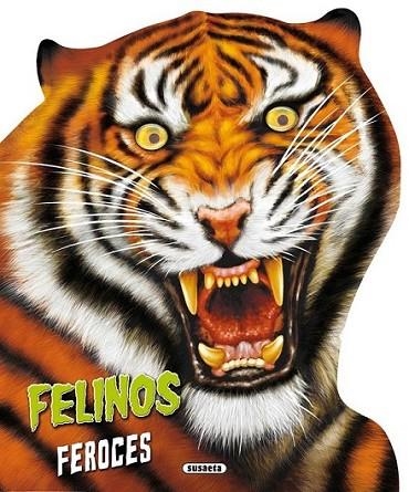 Felinos feroces | 9788467727890 | Susaeta, Equipo | Librería Castillón - Comprar libros online Aragón, Barbastro