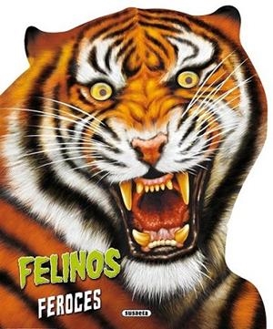 Felinos feroces | 9788467727890 | Susaeta, Equipo | Librería Castillón - Comprar libros online Aragón, Barbastro