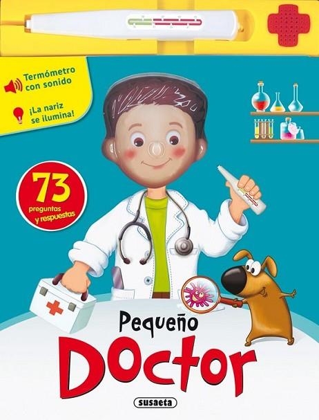 Pequeño doctor | 9788467725469 | Susaeta, Equipo | Librería Castillón - Comprar libros online Aragón, Barbastro