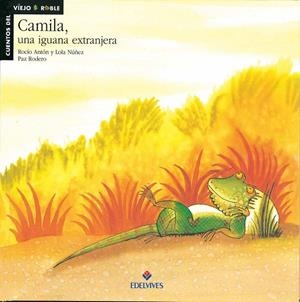 CAMILA UNA IGUANA EXTRANJERA | 9788426344694 | ANTON BLANCO, ROCIO | Librería Castillón - Comprar libros online Aragón, Barbastro